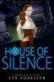 [Poisoned Houses 03] • House of Silence